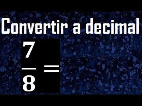 7/8 Decimal: Cómo Calcular el Valor Decimal de la Fracción