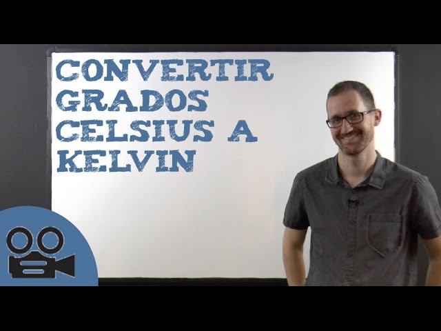 Cómo convertir Celsius a Kelvin de manera sencilla