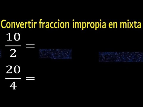 Cómo convertir fracción impropia a mixta con ejercicios resueltos
