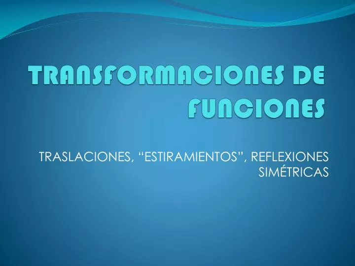 Cuál es la función de reflexión en las transformaciones de funciones