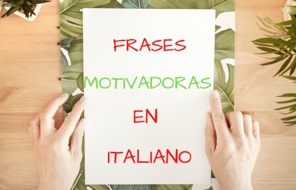 Frase en italiano: Refranes para motivarnos y reflexionar