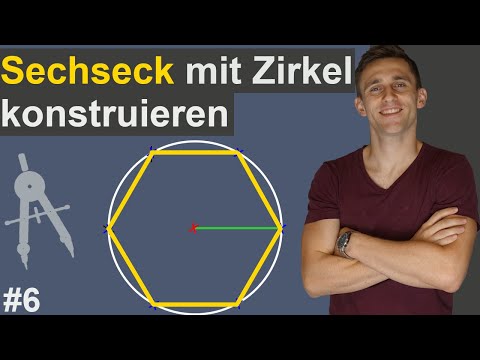 Konstruktion Sechseck: Anleitung mit Zirkel und Lineal