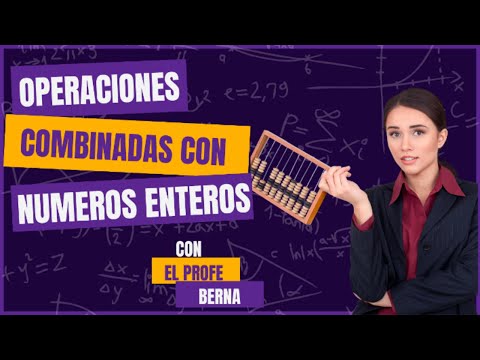 Operaciones combinadas: Guía completa de números enteros