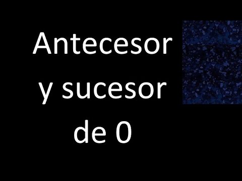Qué son el antecesor y sucesor en números enteros