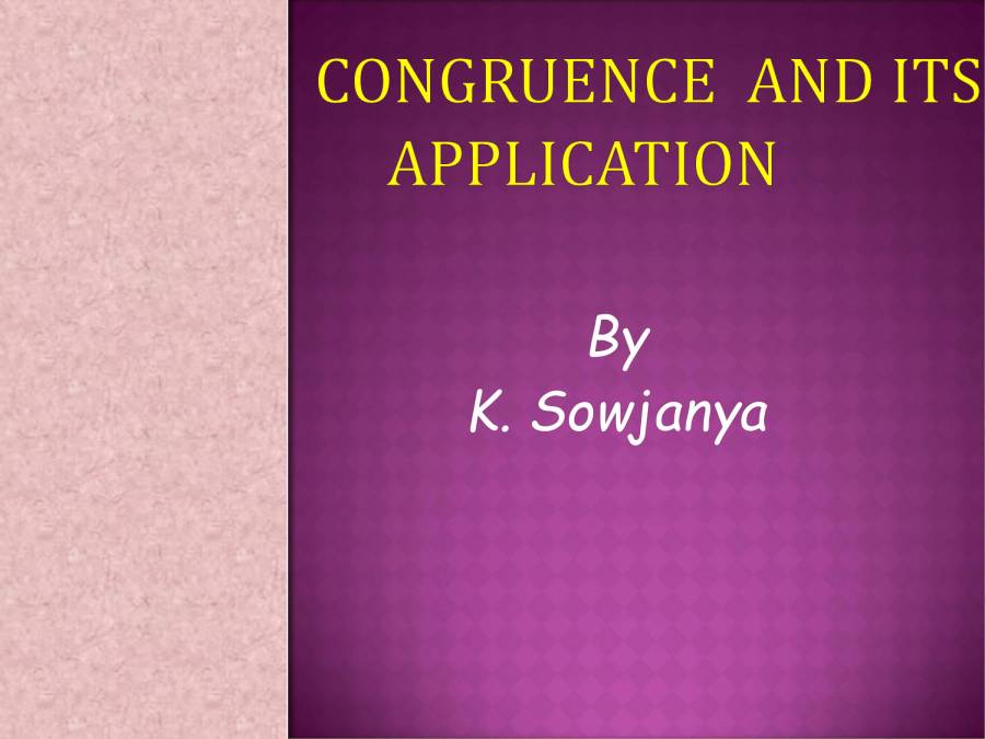 What is the relationship of congruence and its applications